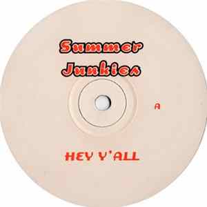 Summer Junkies - Hey Y'all / Basslines Live Forever FLAC