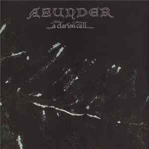 Asunder - A Clarion Call FLAC
