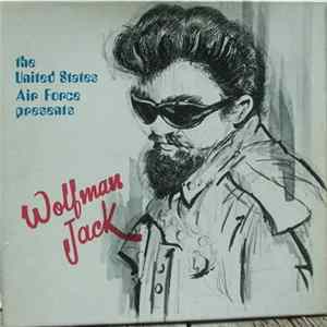 Wolfman Jack - The United States Air Force Presents Wolfman Jack: Series #17 FLAC
