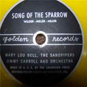 Peter Marshall , Tommy Farrel, Jimmy Carrol & Orch., Mary Lou Bell, The Sandpipers - Song Of The Sparrow / O The Train Goes, In The Middle Of The House FLAC