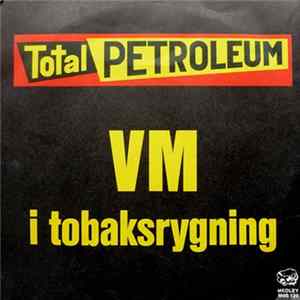 Totalpetroleum - VM I Tobaksrygning FLAC