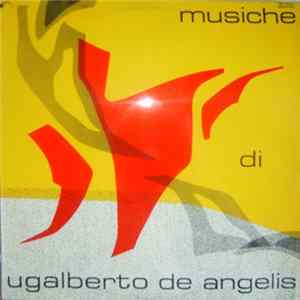 Ugalberto De Angelis - Musiche Di Ugalberto De Angelis FLAC