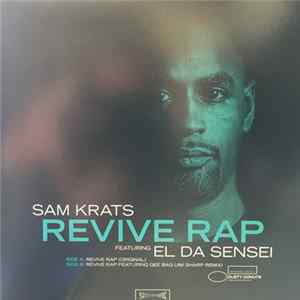 Sam Krats Featuring El Da Sensei - Revive Rap FLAC