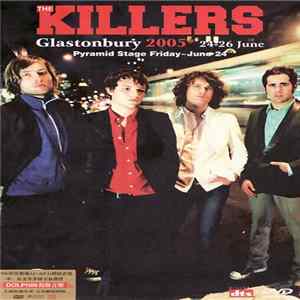 The Killers - Glastonbury 2005 FLAC