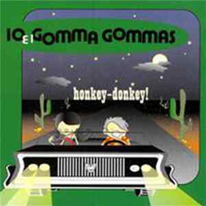 Io E I Gomma Gommas - Honkey-Donkey FLAC