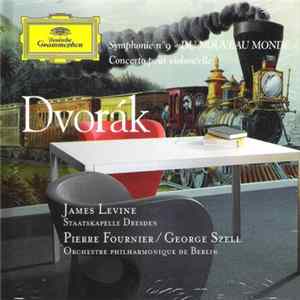 Antonín Dvořák, James Levine , Staatskapelle Dresden, Pierre Fournier, George Szell, Orchestre Philharmonique De Berlin - Symphonie n°9 "Du Nouveau Monde" / Concerto Pour Violoncelle FLAC