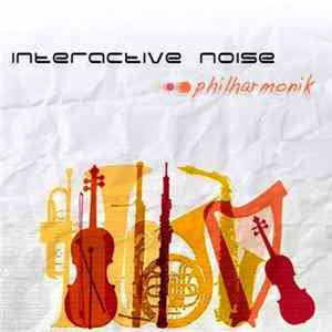 Interactive Noise - Philharmonik FLAC