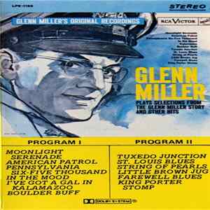 Glenn Miller And His Orchestra - Glenn Miller Plays Selections From "The Glenn Miller Story" And Other Hits FLAC