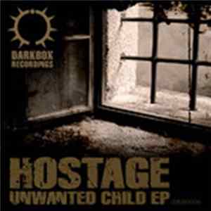 Hostage - Unwanted Child EP FLAC