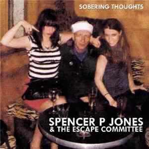 Spencer P. Jones & The Escape Committee - Sobering Thoughts FLAC