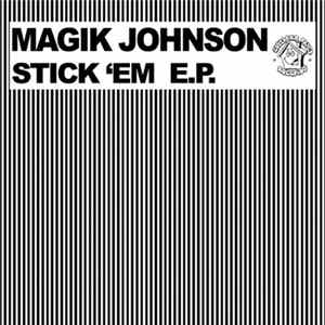 Magik Johnson - Stick 'Em E.P. FLAC