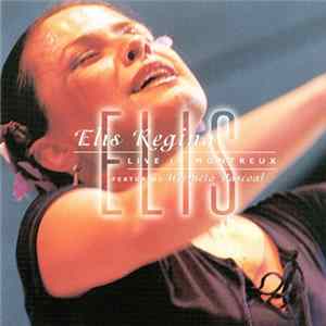 Elis Regina featuring Hermeto Pascoal - Live In Montreux FLAC