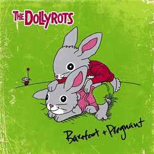 The Dollyrots - Barefoot + Pregnant FLAC