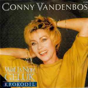 Conny Vandenbos - Wat Is Nou Geluk FLAC