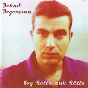 Bernd Begemann - Sag Hallo Zur Hölle FLAC