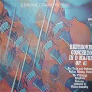 Beethoven - Milstein, The Pittsburgh Symphony Orchestra, William Steinberg - Concerto In D Major For Violin And Orchestra FLAC