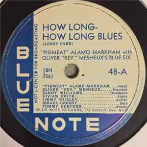"Pigmeat" Alamo Markham With Oliver "Rev." Mesheux's Blue Six - How Long-How Long Blues / Blues Before Sunrise FLAC