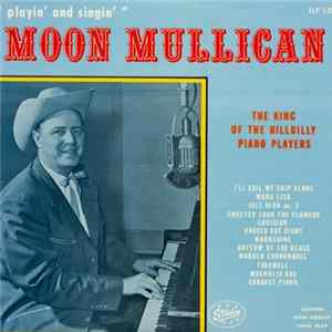 Moon Mullican - "Playin' And Singin'" FLAC