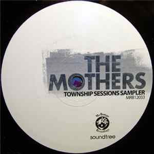 The Mothers - Township Sessions Sampler FLAC