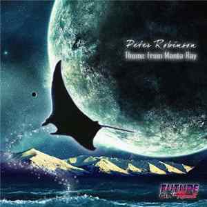 Peter Robinson - Theme From Manta Ray FLAC