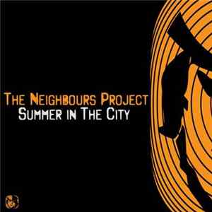 The Neighbours Project - Summer In The City FLAC