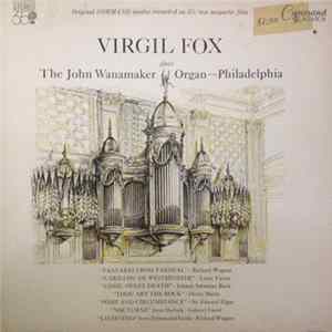 Virgil Fox - Virgil Fox Plays The John Wanamaker Organ Philadelphia FLAC