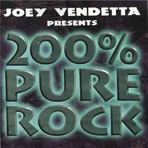 Various - Joey Vendetta Presents 200% Pure Rock FLAC
