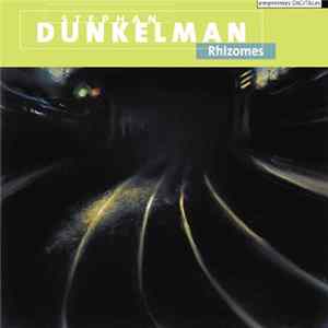Stephan Dunkelman - Rhizomes FLAC