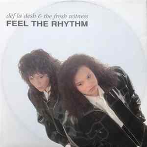 Def La Desh & The Fresh Witness - Feel The Rhythm FLAC