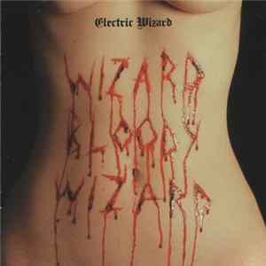 Electric Wizard - Wizard Bloody Wizard FLAC