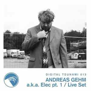 Andreas Gehm Aka Elec Pt.1 - Digital Tsunami 013 FLAC