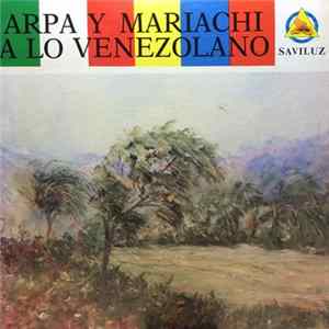 Mariachi America, Henry Rubio, Orquesta "Pincelada Criolla" - Arpa Y Mariachi A Lo Venezolano FLAC
