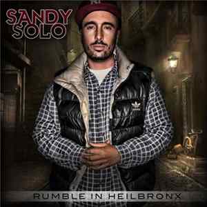 Sandy Solo - Rumble In Heilbronx FLAC