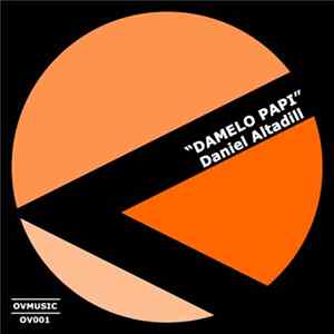 Daniel Altadill - Damelo Papi FLAC