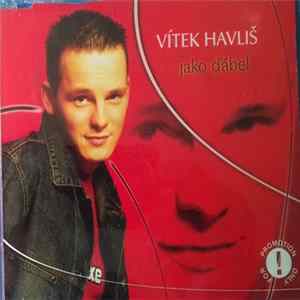 Vítek Havliš - Jako Ďábel FLAC