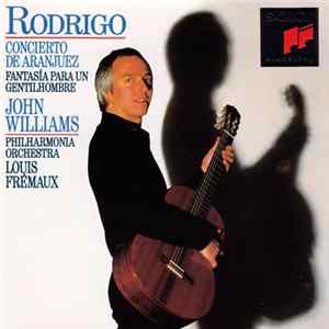 Rodrigo, John Williams , Philharmonia Orchestra, Louis Frémaux - Concierto De Aranjuez / Fantasía Para Un Gentilhombre FLAC