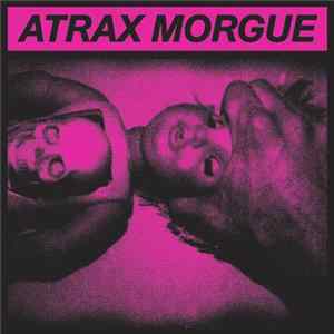Atrax Morgue - Sickness Report / Slush Of A Maniac FLAC