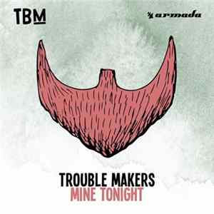 Trouble Makers - Mine Tonight FLAC