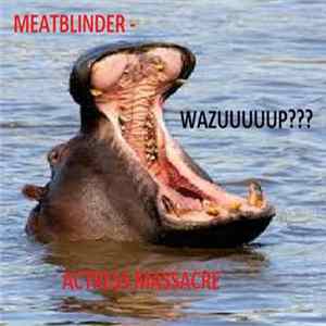 Meatblinder - Actress Massacre FLAC