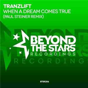 tranzLift - When A Dream Comes True (Paul Steiner Remix) FLAC