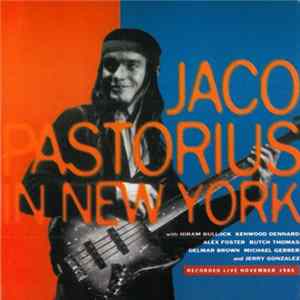 Jaco Pastorius - Jaco Pastorius In New York FLAC