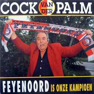 Cock van der Palm - Feyenoord Is Onze Kampioen FLAC