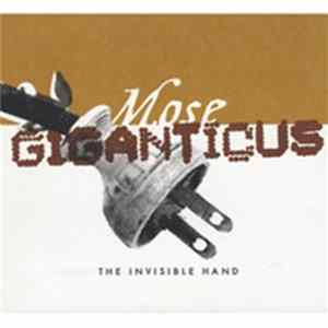 Mose Giganticus - The Invisible Hand FLAC