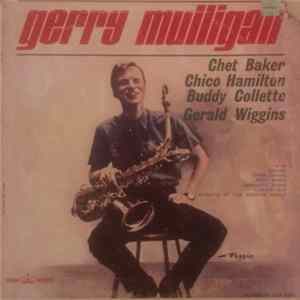 Gerry Mulligan - Gerry Mulligan/Chet Baker/Chico Hamilton/Buddy Collette/Gerald Wiggins FLAC