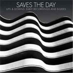 Saves The Day - Ups & Downs: Early Recordings And B-Sides FLAC