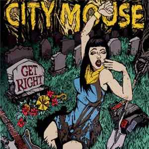 City Mouse - Get Right FLAC
