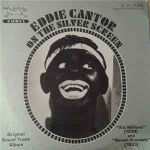 Eddie Cantor - On The Silver Screen FLAC