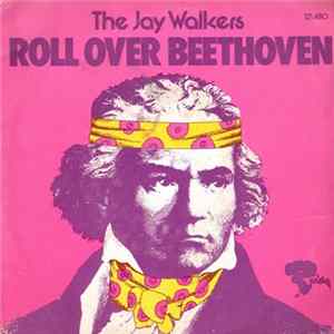 The Jay Walkers - Roll Over Beethoven FLAC