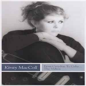 Kirsty MacColl - From Croydon To Cuba... The Videos FLAC