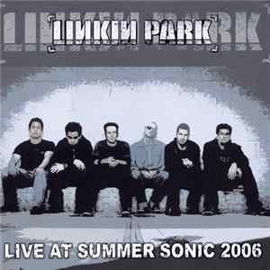 Linkin Park - Live At Summer Sonic 2006 FLAC